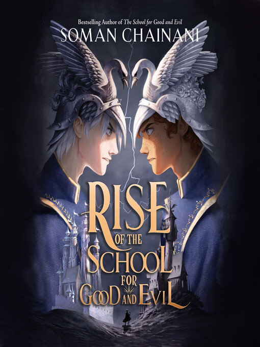 Title details for The Rise of the School for Good and Evil by Soman Chainani - Wait list